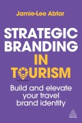 Cover-Bild zum Titel 'Strategic Branding in Tourism' von 'Jamie-Lee Abtar'