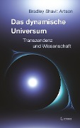 Cover-Bild zum Titel 'Das dynamische Universum: Transzendenz und Physik' von 'Bradley Shavit Artson'