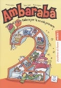 Ambarabà 2. 3 Übungshefte - Chiara Codato, Silvia Cravedi, Annalisa Dorigatti, Michela Viola