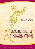 Geschichte der Reinkarnation - Trutz Hardo