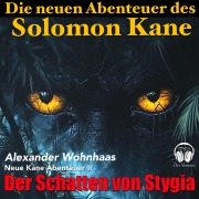 Cover-Bild zum Titel 'Die neuen Abenteuer des Solomon Kane' von 'Alexander Wohnhaas'