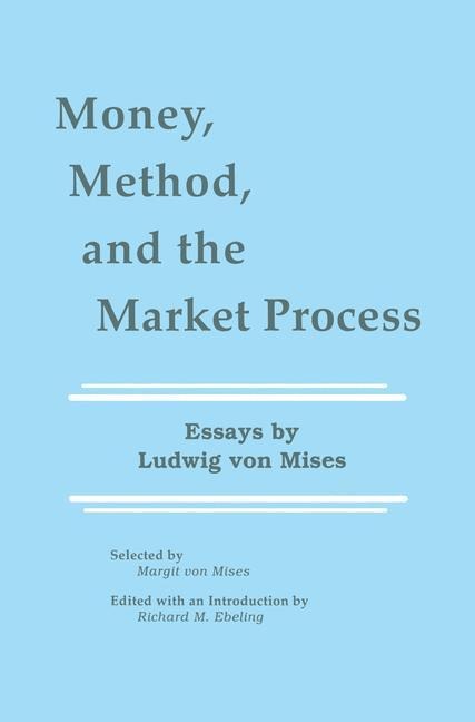Money, Method, and the Market Process - 
