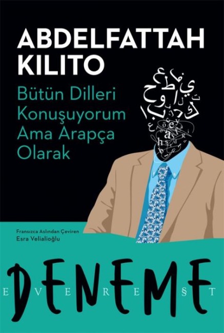 Bütün Dilleri Konusuyorum Ama Arapca Olarak - Abdelfattah Kilito