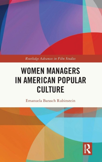 Women Managers in American Popular Culture - Emanuela Barasch Rubinstein