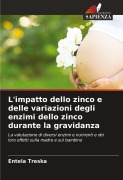 L'impatto dello zinco e delle variazioni degli enzimi dello zinco durante la gravidanza - Entela Treska