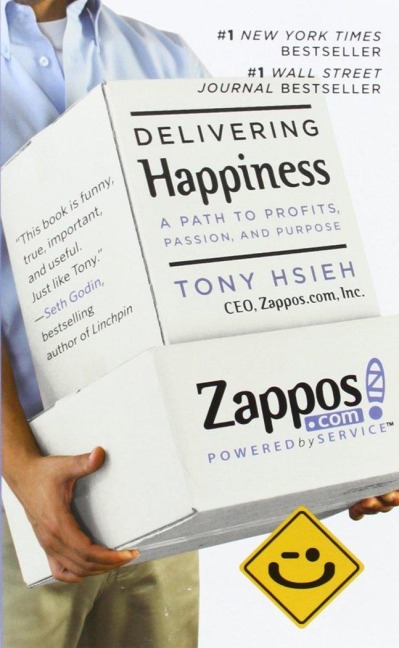 Delivering Happiness - Tony Hsieh