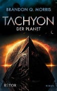 Tachyon 3 - Brandon Q. Morris