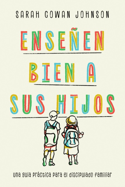 Enseñen bien a sus hijos - Sarah Cowan Johnson