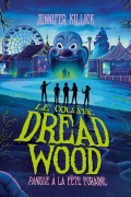 Cover-Bild zum Titel 'Le collège Dread Wood - tome 2' von 'Jennifer Killick'