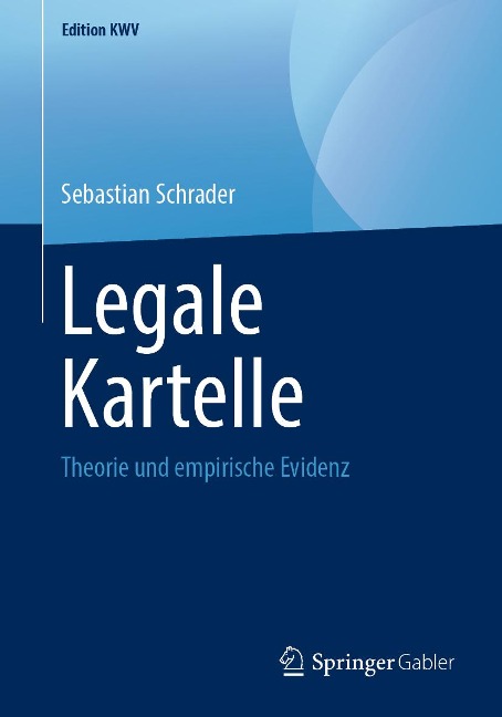Legale Kartelle - Sebastian Schrader