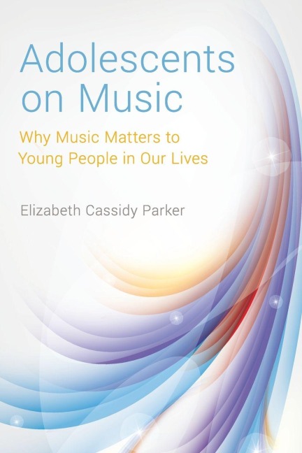 Adolescents on Music - Cassidy Parker