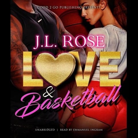 Love and Basketball Lib/E - J. L. Rose