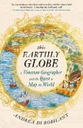 Cover-Bild zum Titel 'This Earthly Globe' von 'Andrea Di Robilant'