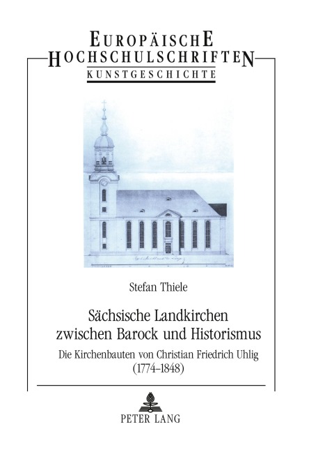 Sächsische Landkirchen zwischen Barock und Historismus - Stefan Thiele
