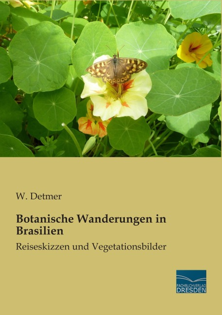 Botanische Wanderungen in Brasilien - W. Detmer