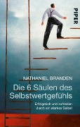Die 6 Säulen des Selbstwertgefühls - Nathaniel Branden