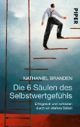 Cover-Bild zum Titel 'Die 6 Säulen des Selbstwertgefühls' von 'Nathaniel Branden'