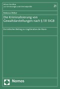 Cover-Bild zum Titel 'Die Kriminalisierung von Gewaltdarstellungen nach § 131 StGB' von 'Rebecca Weber'