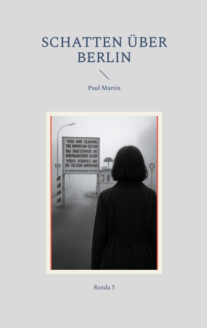 Schatten über Berlin - Paul Martín