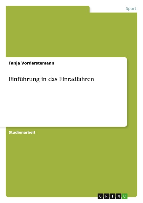 Einführung in das Einradfahren - Tanja Vorderstemann