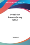 Cover-Bild zum Titel 'Bybelsche Toonneelpoezy (1784)' von 'Claas Bruin'