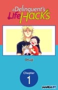 Cover-Bild zum Titel 'A Delinquent's Life Hacks #001' von 'Otsuji'