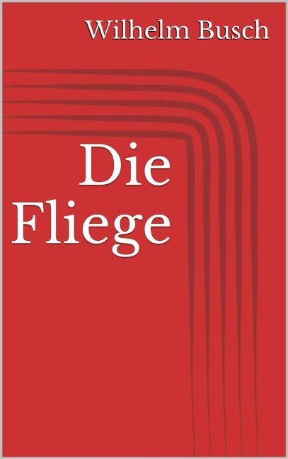 Die Fliege - Wilhelm Busch