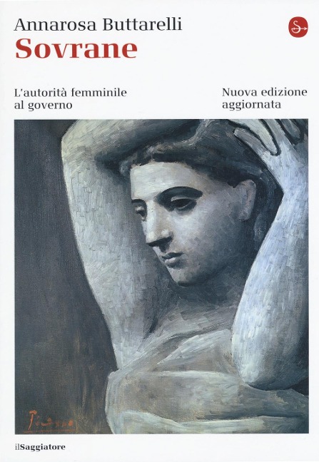 Sovrane. L'autorità femminile al governo - Annarosa Buttarelli