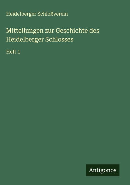 Mitteilungen zur Geschichte des Heidelberger Schlosses - Heidelberger Schloßverein