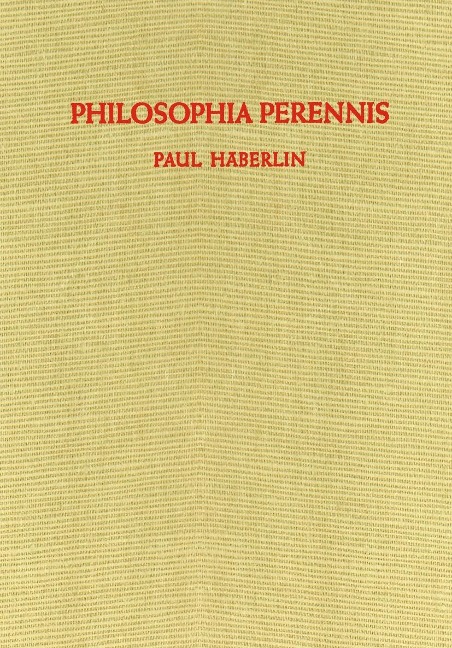 Philosophia Perennis - Paul Häberlin