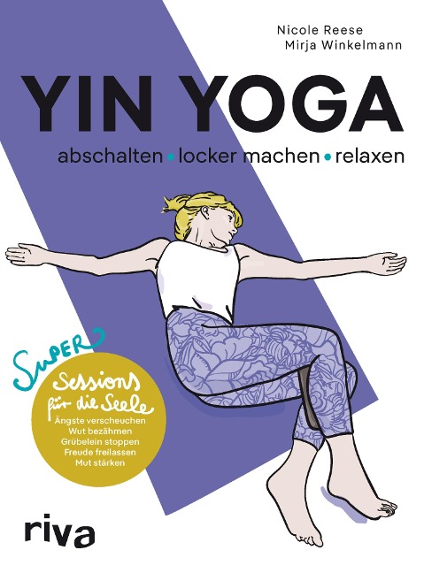 Yin Yoga - abschalten, locker machen, relaxen - Nicole Reese, Mirja Winkelmann