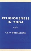 Cover-Bild zum Titel 'Religiousness in Yoga' von 'T. K. V. Desikachar'