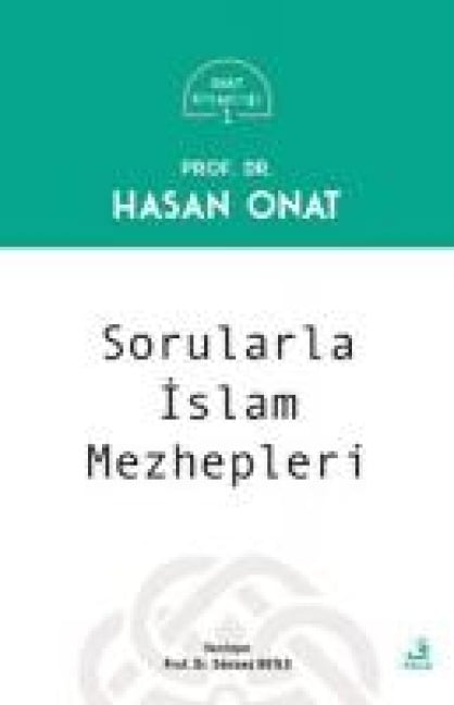 Sorularla Islam Mezhepleri - Hasan Onat