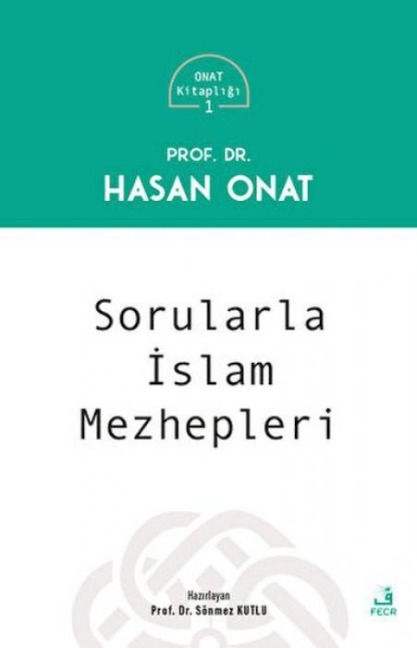 Sorularla Islam Mezhepleri - Hasan Onat