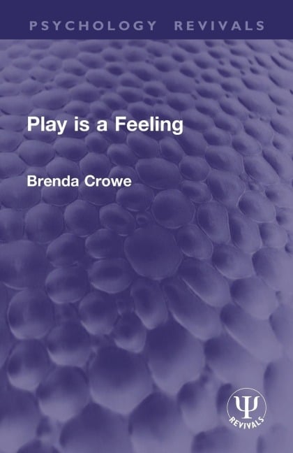 Play is a Feeling - Brenda Crowe