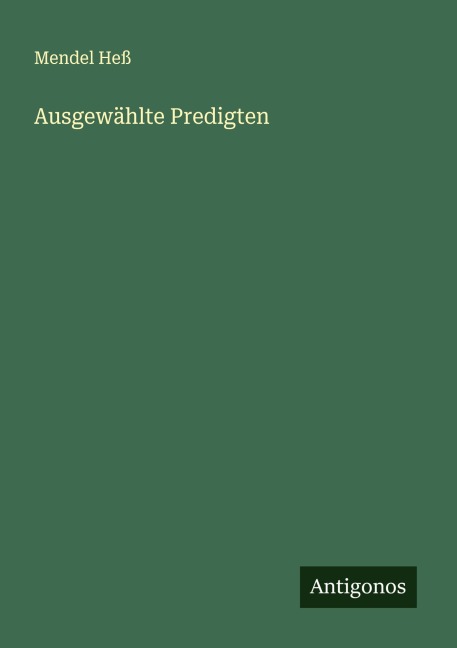Ausgewählte Predigten - Mendel Heß