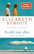 Cover-Bild zum Titel 'Erzähl mir alles' von 'Elizabeth Strout'