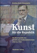 Cover-Bild zum Titel 'Kunst für die Republik' von 'Kristina Kratz-Kessemeier'