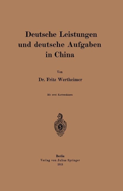 Deutsche Leistungen und deutsche Aufgaben in China - Fritz Wertheimer