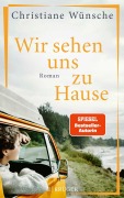 Cover-Bild zum Titel 'Wir sehen uns zu Hause' von 'Christiane Wünsche'