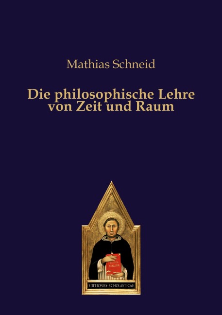 Die philosophische Lehre von Zeit und Raum - Mathias Schneid