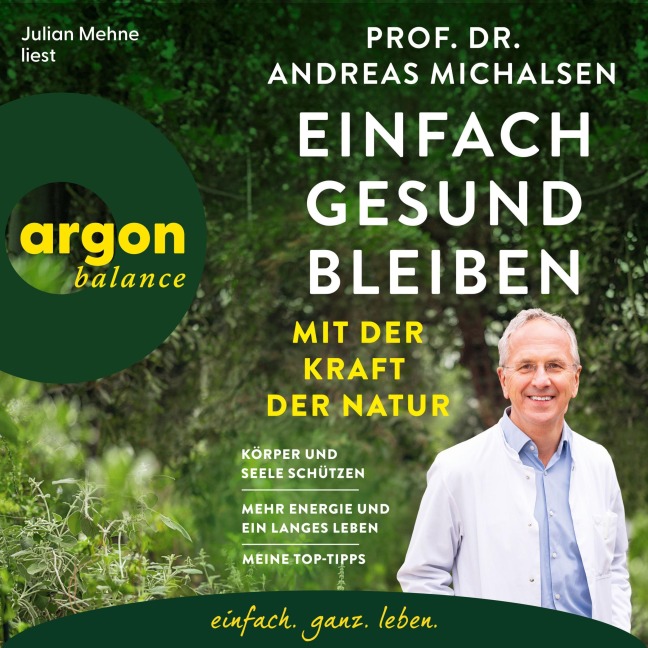 Einfach gesund bleiben mit der Kraft der Natur - Andreas Michalsen