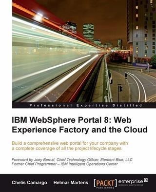 IBM Websphere Portal 8: Web Experience Factory and the Cloud - Chelis Camargo