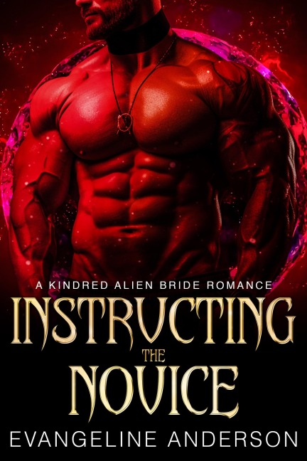 Instructing the Novice...Book 12 of the Kindred Tales Series (Kindred on Their Knees, #3) - Evangeline Anderson