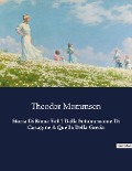 Storia Di Roma Vol 4 Dalla Sottomissione Di Cartagine A Quella Della Grecia - Theodor Mommsen
