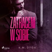 Cover-Bild zum Titel 'Zatraceni w sobie. Zatraceni tom 1' von 'K. M. Dyga'