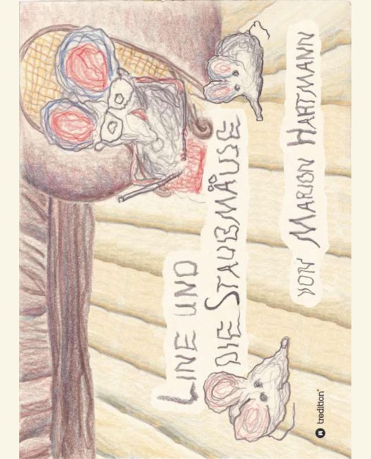 Line und die Staubmäuse - Marion Hartmann