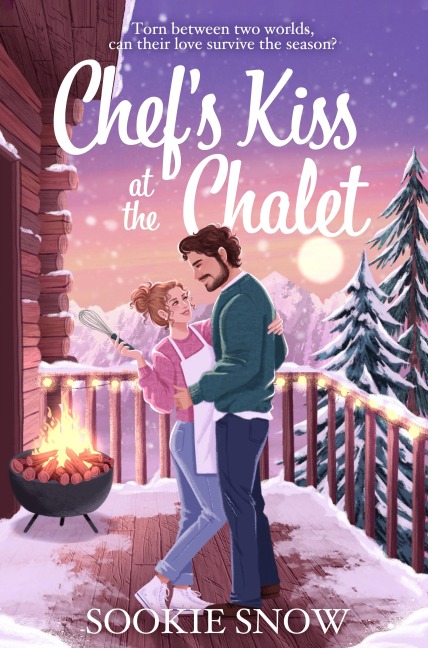 Chef's Kiss at the Chalet - Sookie Snow