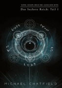 Cover-Bild zum Titel 'Das Sechste Reich: Teil 1' von 'Michael Chatfield'