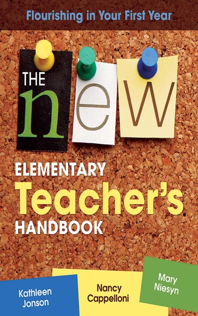 The New Elementary Teacher's Handbook - Kathleen Jonson, Nancy Cappelloni, Mary Niesyn